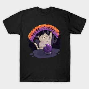 You're Cursed T-Shirt